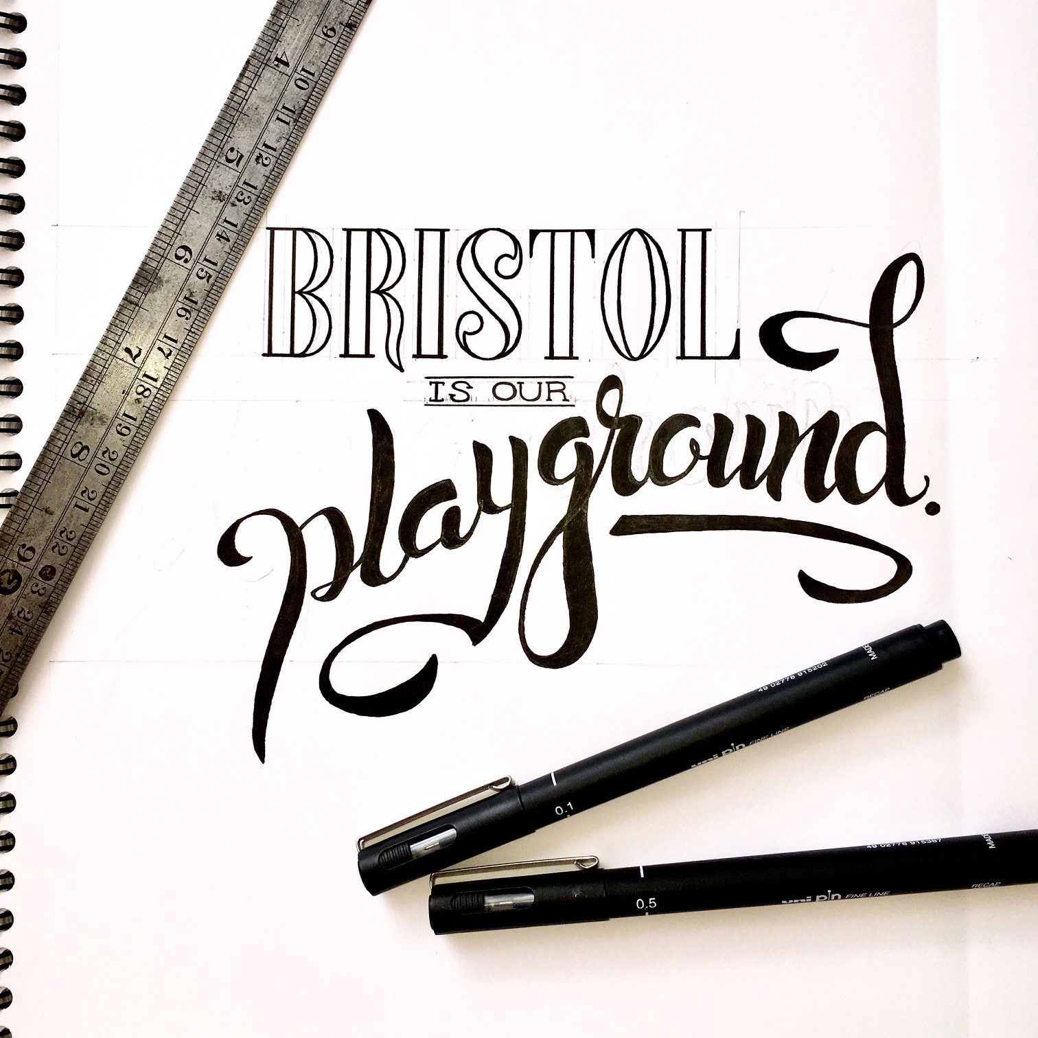 Bristol is our playground hand lettered quote with pen and ruler Ink and Splendour Lydia Clayphan Boon